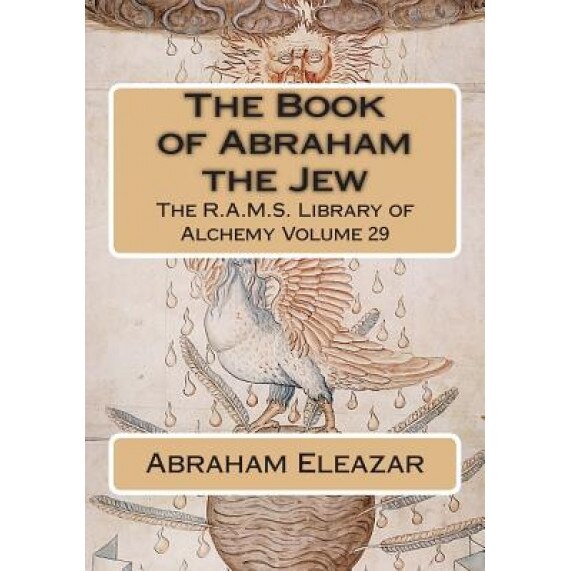 The Book of Abraham the Jew, Abraham Eleazar (Author)