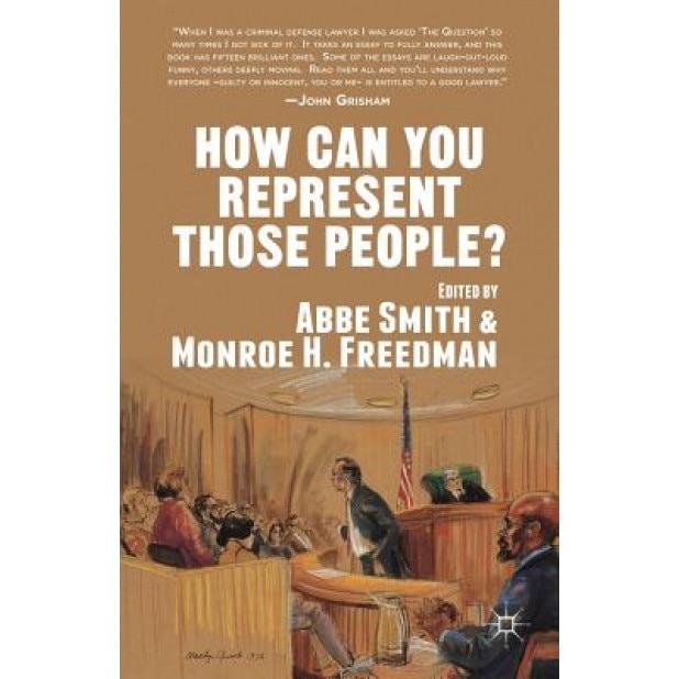 How Can You Represent Those People?, Abbe Smith (Editor)
