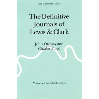 The Definitive Journals of Lewis and Clark, Vol 9: John Ordway and Charles Floyd, John Ordway (Author) The Definitive Journals of Lewis and Clark, Vol 9: John Ordway and Charles Floyd, John Ordway (Author)