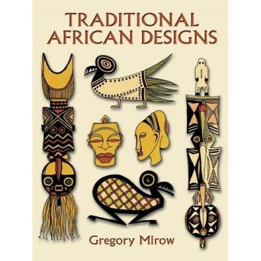 Traditional African Designs, Gregory Mirow, Mirow