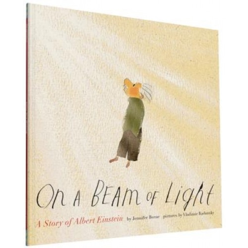 On a Beam of Light: A Story of Albert Einstein, Jennifer Berne (Author)