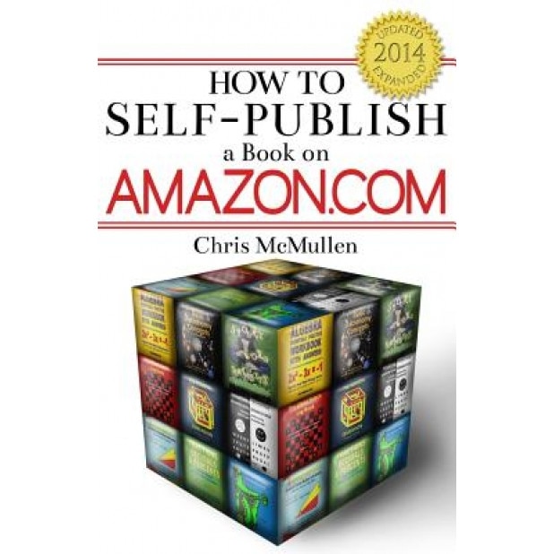 How to Self-Publish a Book on Amazon.com, Chris McMullen (Author)