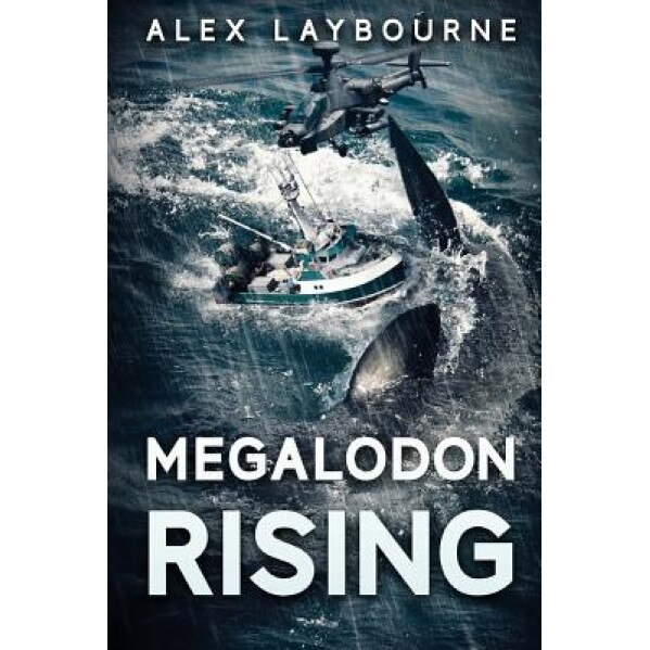 Megalodon Rising, Alex Laybourne (Author)