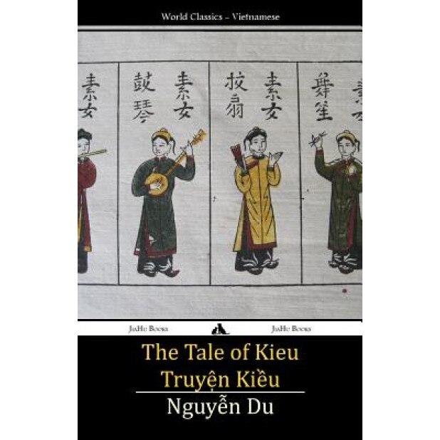 The Tale of Kieu: Truyen Kieu, Nguyen Du (Author)