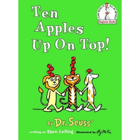 Ten Apples Up on Top!, Theo LeSieg, Dr. Seuss