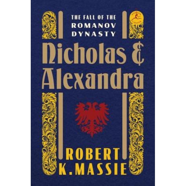 Nicholas and Alexandra, Robert K. Massie (Author)