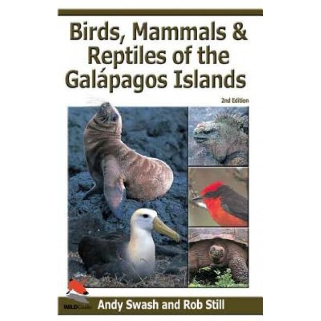 Birds, Mammals, and Reptiles of the Galapagos Islands: An