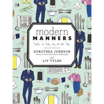 Modern Manners: A Kind Guide to Putting Others and Yourself at Ease - Dorothea Johnson (Author) Modern Manners: A Kind Guide to Putting Others and Yourself at Ease - Dorothea Johnson (Author)