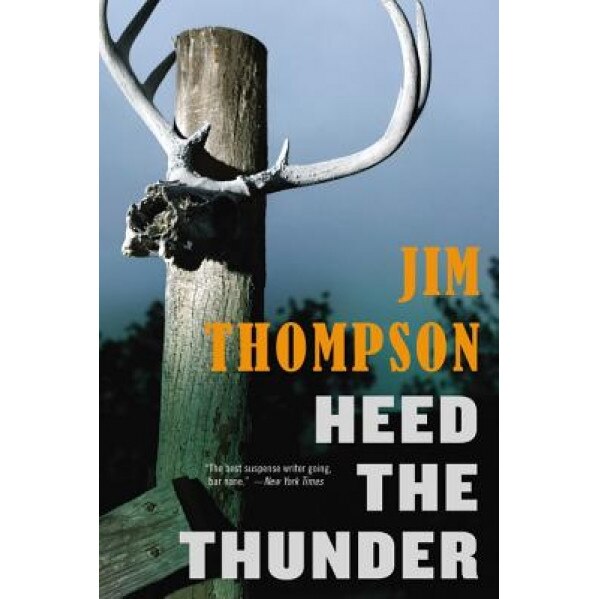 Heed the Thunder, Jim Thompson (Author)