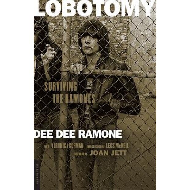 Lobotomy: Surviving the Ramones, Dee Dee Ramone (Author)