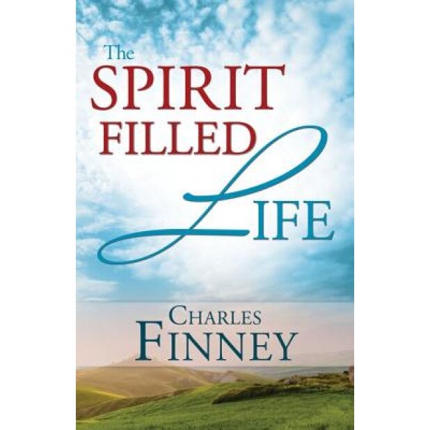 The Spirit Filled Life, Charles Finney (Author)