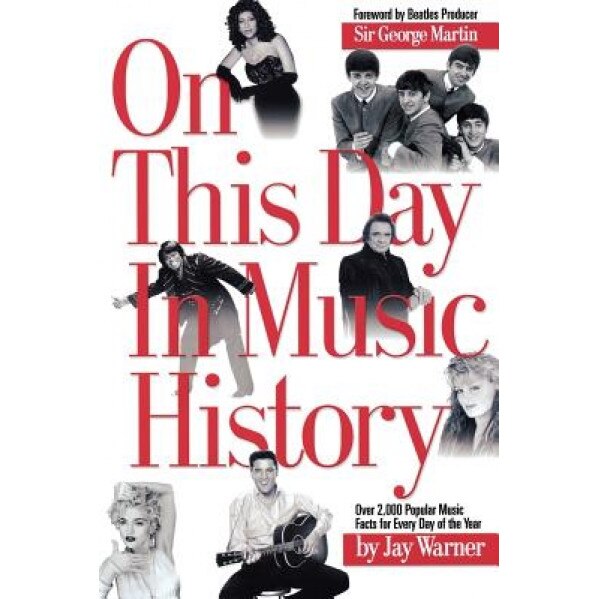 On This Day in Music History, Jay Warner (Author)