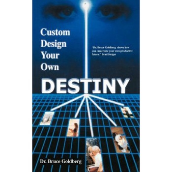 Custom Design Your Own Destiny - Bruce Goldberg (Author) Custom Design Your Own Destiny - Bruce Goldberg (Author)