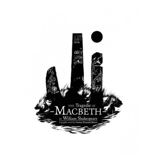 The Tragedie of Macbeth by William Shakespeare: A Graphic Novel by Stewart Kenneth Moore, MR William Shakespeare (Author)