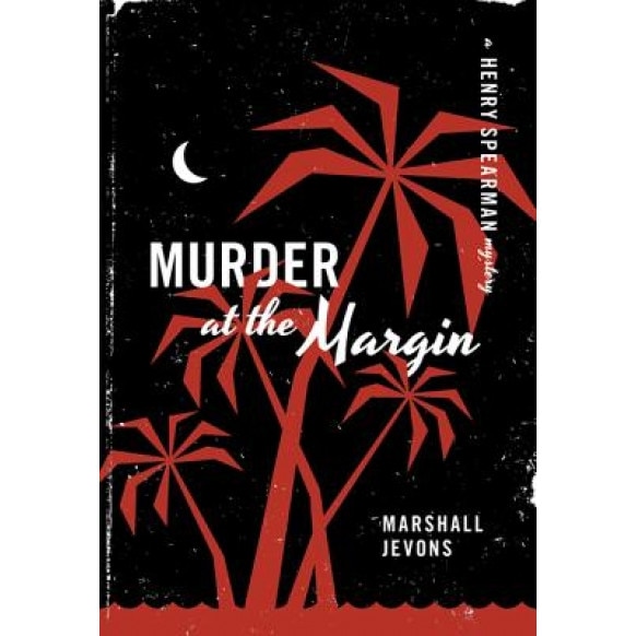 Murder at the Margin: A Henry Spearman Mystery, Marshall Jevons (Author)