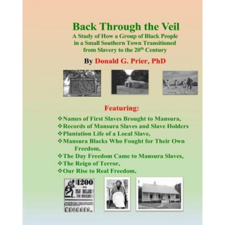 Back Through the Veil: A Brief History of African-Americans Living in Mansura,, Donald G. Prier Phd (Author)