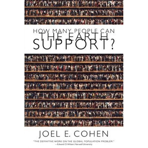 How Many People Can the Earth Support, Joel E. Cohen