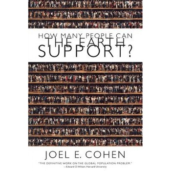 How Many People Can the Earth Support, Joel E. Cohen How Many People Can the Earth Support, Joel E. Cohen