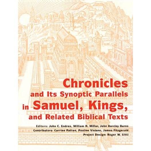 Chronicles and Its Synoptic Parallels in Samuel, Kings, and Related Biblical Texts, John Barclay Burn (Author)