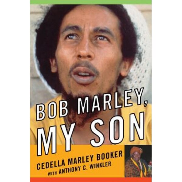 Bob Marley, My Son, Cedella Marley Booker (Author)