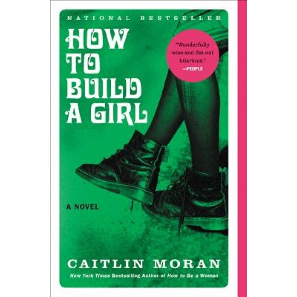How to Build a Girl, Caitlin Moran (Author)
