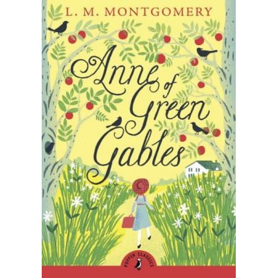 Anne of Green Gables, L. M. Montgomery