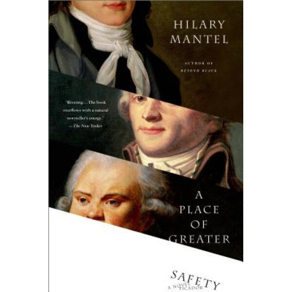 A Place of Greater Safety, Hilary Mantel