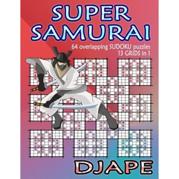 Super Samurai Sudoku: 64 Overlapping Puzzles, 13 Grids in 1!, Djape (Author) Super Samurai Sudoku: 64 Overlapping Puzzles, 13 Grids in 1!, Djape (Author)