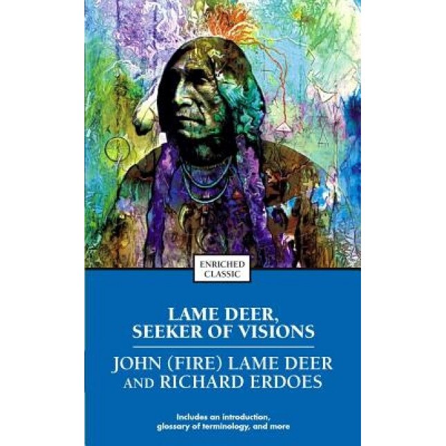 Lame Deer, Seeker of Visions, Lame Deer, John Fire, Richard Erdoes