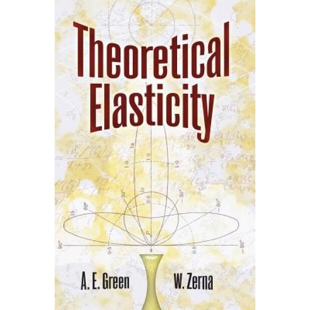 Theoretical Elasticity, A. E. Green (Author)