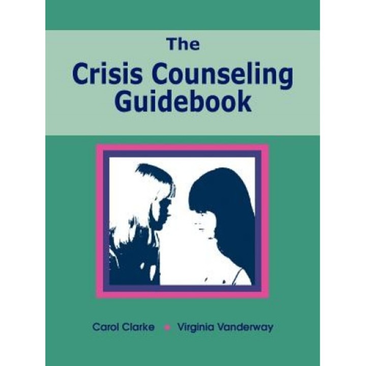 The Crisis Counseling Guidebook, Carol Clarke (Author)