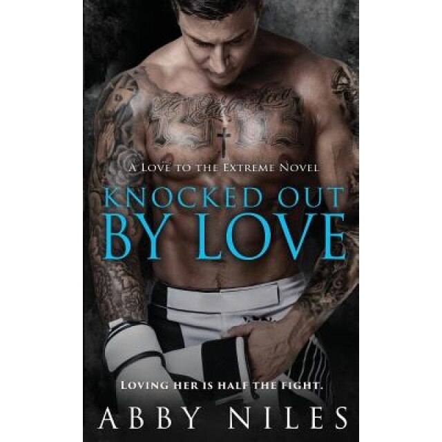 Knocked Out by Love, Abby Niles (Author)