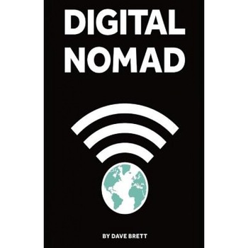 Digital Nomad, Dave Brett (Author) Digital Nomad, Dave Brett (Author)