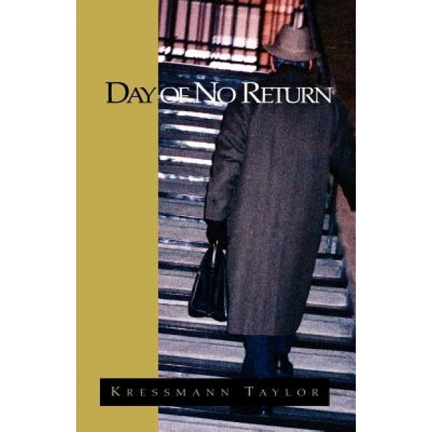 Day of No Return, Kressmann Taylor (Author)