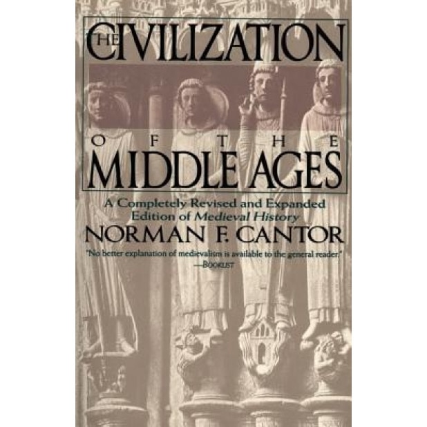 Civilization of the Middle Ages, Norman F. Cantor