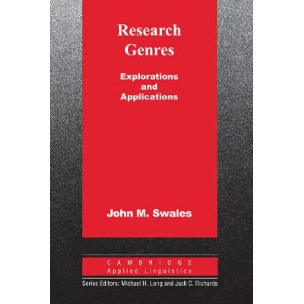 Research Genres: Explorations and Applications, John Swales (Author)