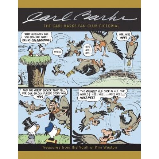 The Carl Barks Fan Club Pictorial: Treasures from the Vault of Kim Weston, Carl Barks (Author)