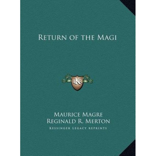 Return of the Magi Return of the Magi, Maurice Magre (Author)