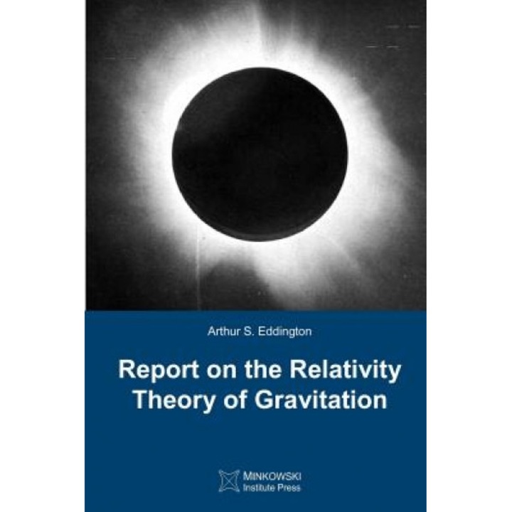 Report on the Relativity Theory of Gravitation, Arthur S. Eddington (Author)