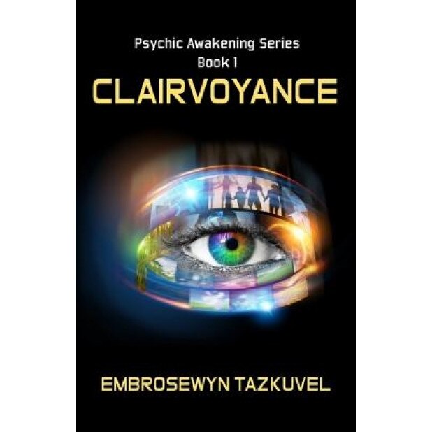 Clairvoyance, Embrosewyn Tazkuvel (Author)