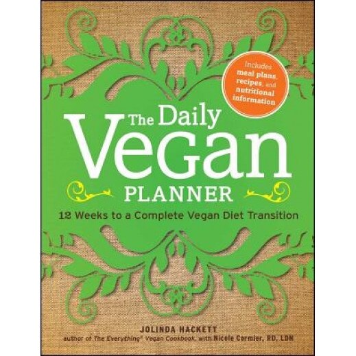 The Daily Vegan Planner: 12 Weeks to a Complete Vegan Diet Transition, Jolinda Hackett (Author)