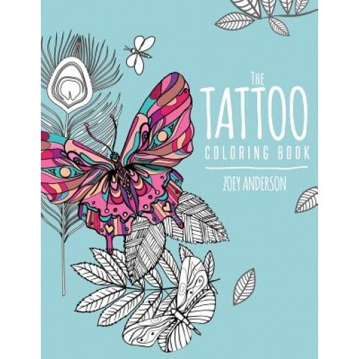 The Tattoo Coloring Book, Zoey Anderson (Author)