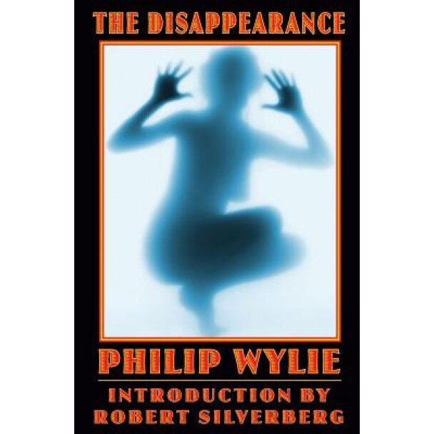 The Disappearance, Philip Wylie (Author)