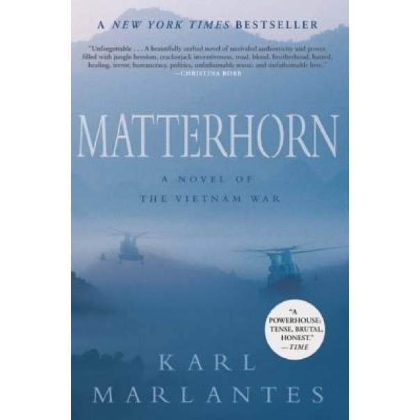 Matterhorn: A Novel of the Vietnam War, Karl Marlantes