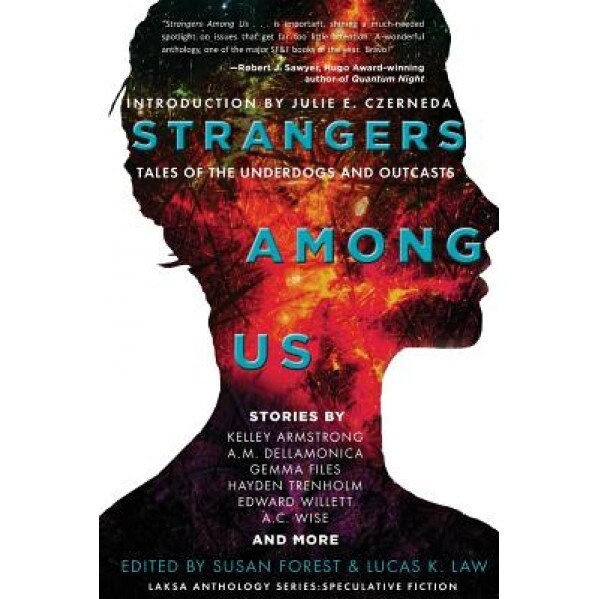 Strangers Among Us: Tales of the Underdogs and Outcasts, Kelley Armstrong (Author)