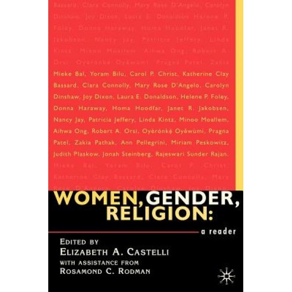 Women, Gender, Religion: A Reader, Elizabeth A. Castelli (Editor)