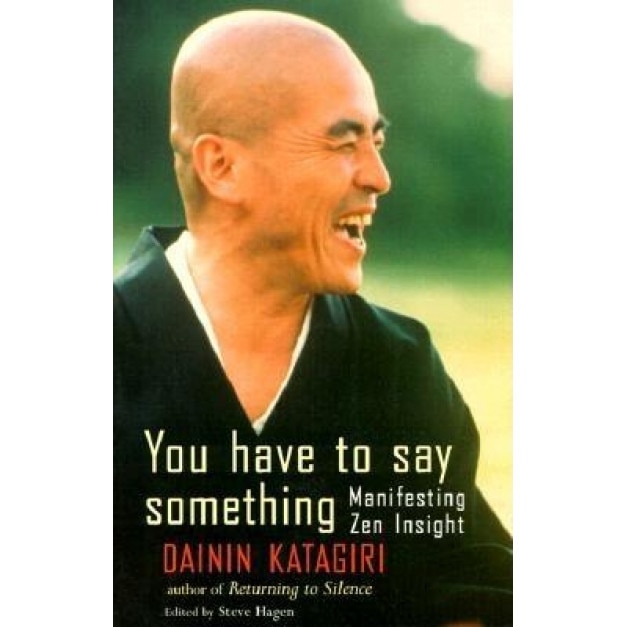 You Have to Say Something, Dainin Katagiri
