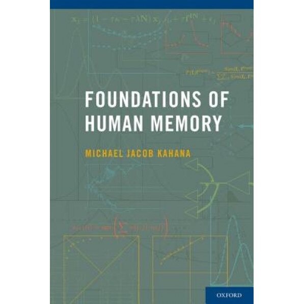 Foundations of Human Memory - Michael Jacob Kahana (Author)