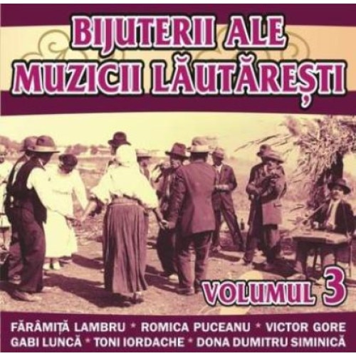 Bijuterii ale muzicii lautaresti - Volumul 3 (CD)