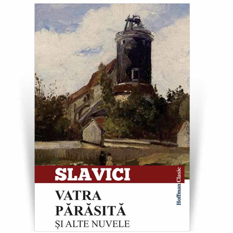 Vatra parasita si alte nuvele - Ioan Slavici